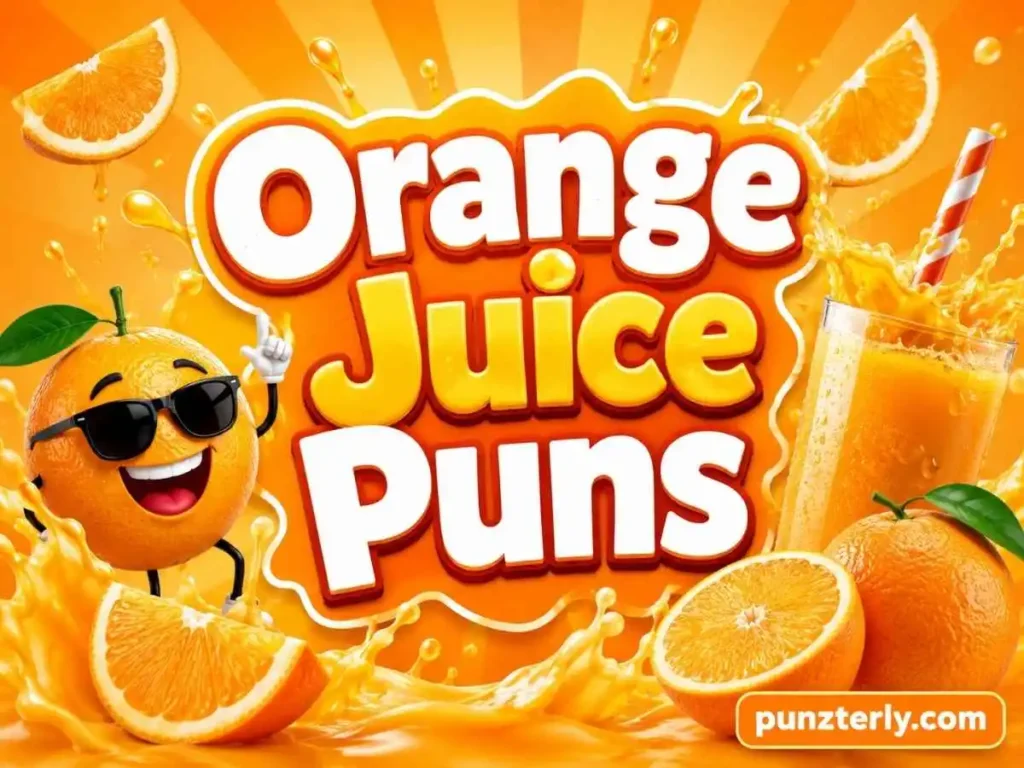Orange Juice Puns