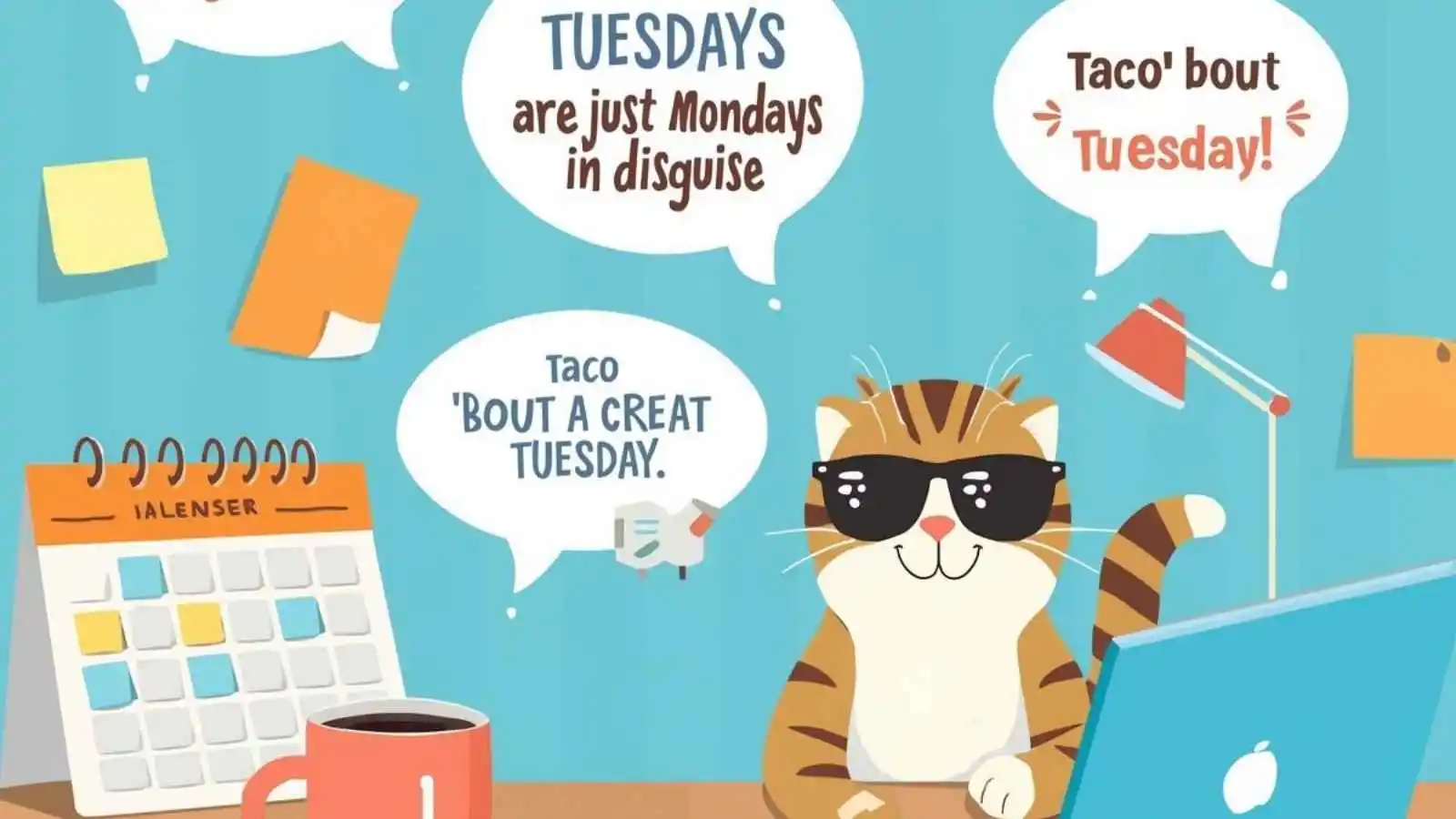 Cozy Tuesday morning desk setup with coffee, calendar and hilarious original puns floating in speech bubbles.