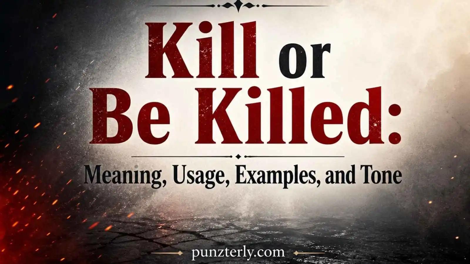 Kill or Be Killed