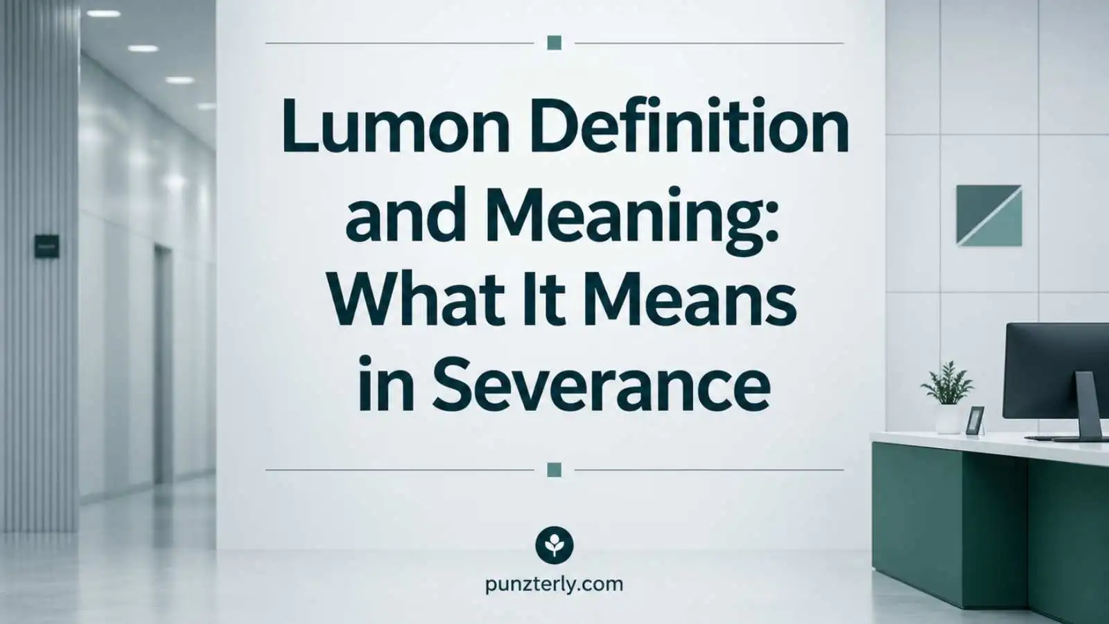 Lumon Definition and Meaning