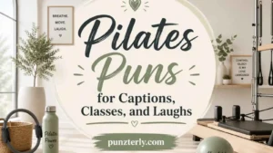 Pilates Puns