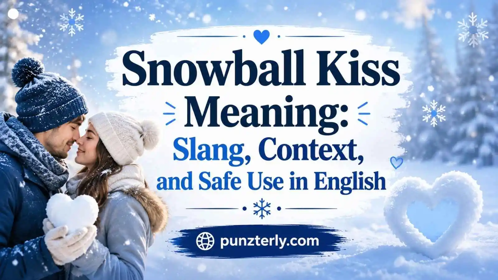 Snowball Kiss Meaning